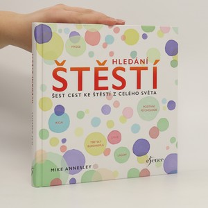 náhled knihy - Hledání štěstí : šest cest ke štěstí z celého světa