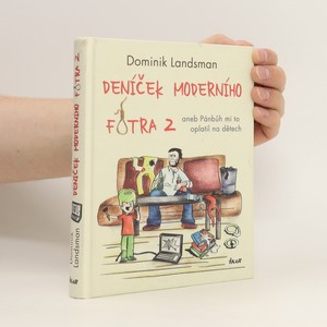 náhled knihy - Deníček moderního fotra 2, aneb, Pánbůh mi to oplatil na dětech