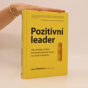 náhled knihy - Pozitivní leader. Jak energie a štěstí pohánějí špičkové týmy na cestě k úspěchu
