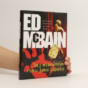 náhled knihy - Dej mládencům ruku jako lopatu. Román z 87. revíru