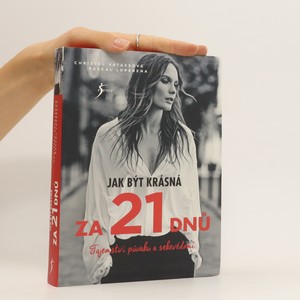 náhled knihy - Jak být krásná za 21 dnů : tajemství půvabu a sebevědomí