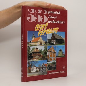 náhled knihy - Pětset padesát pět památek lidové architektury České republiky