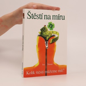 náhled knihy - Štěstí na míru. Kolik štěstí můžeme mít?
