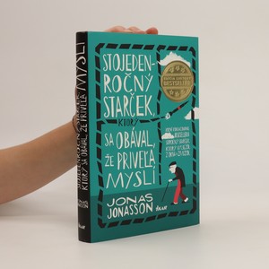 náhled knihy - Stojedenročný starček, ktorý sa obával, že priveľa myslí