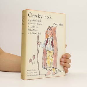 náhled knihy - Český rok v pohádkách, písních, hrách a tancích, říkadlech a hádankách. 3. díl, Podzim
