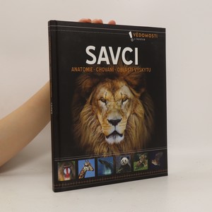 náhled knihy - Savci. Anatomie, chování, oblasti výskytu
