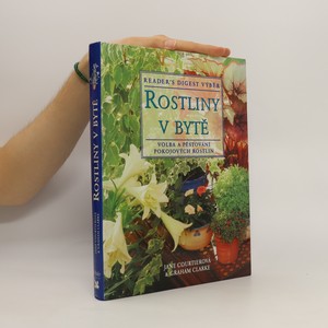 náhled knihy - Rostliny v bytě. Základní pomocník při výběru a péči o pokojové rostliny