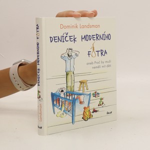 náhled knihy - Deníček moderního fotra. Aneb proč by muži neměli mít děti