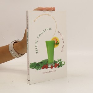 náhled knihy - Zelené smoothie. Revoluce ve výživě. 200 osvědčených receptů