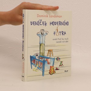 náhled knihy - Deníček moderního fotra. Aneb proč by muži neměli mít děti