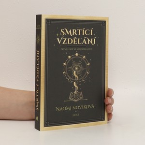 náhled knihy - Smrtící vzdělání : první lekce ve Scholomancii
