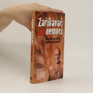 náhled knihy - Zaříkávač nemocí. Chcete se léčit, nebo uzdravit?