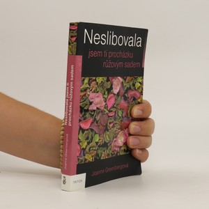 náhled knihy - Neslibovala jsem ti procházku růžovým sadem