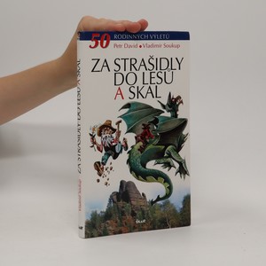 náhled knihy - Za strašidly do lesů a skal. 50 rodinných výletů