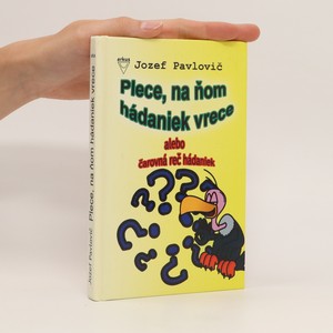 náhled knihy - Plece, na ňom hádaniek vrece ... alebo čarovná reč hádaniek