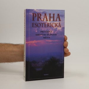 náhled knihy - Praha esoterická : průvodce skrytými dějinami města