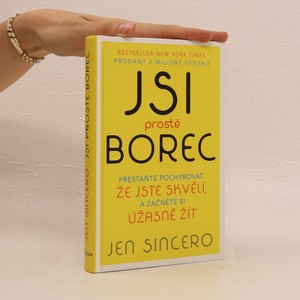 náhled knihy - Jsi prostě borec : přestaňte pochybovat, že jste skvělí, a začněte si úžasně žít