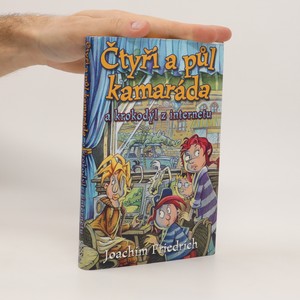 náhled knihy - Čtyři a půl kamaráda a krokodýl z internetu