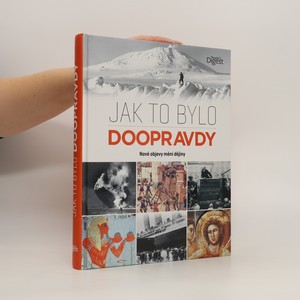 náhled knihy - Jak to bylo doopravdy : nové objevy mění dějiny