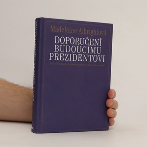 náhled knihy - Doporučení budoucímu prezidentovi. Jak vrátit Americe dobrou pověst a vůdčí roli ve světě