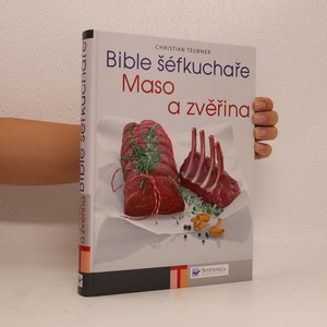 náhled knihy - Bible šéfkuchaře: Maso a zvěřina