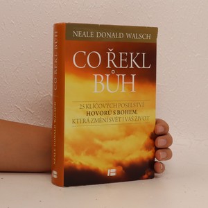 náhled knihy - Co řekl Bůh : 25 klíčových poselství Hovorů s Bohem, která změní svět i váš život