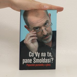 náhled knihy - Co Vy na to, pane Šmoldasi? Popuzené poznámky a glosy