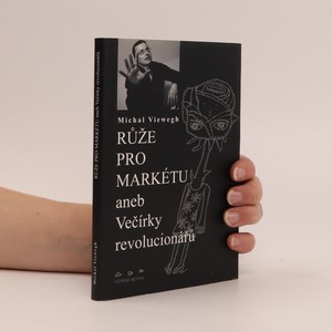 náhled knihy - Růže pro Markétu, aneb, Večírky revolucionářů