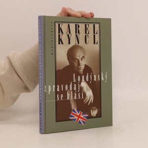 náhled knihy - Londýnský zpravodaj se hlásí. Reportáže, fejetony, poznámky a rozhovory z Británie