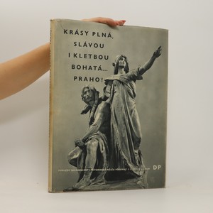 náhled knihy - Krásy plná, slávou i kletbou bohatá… Praho!
